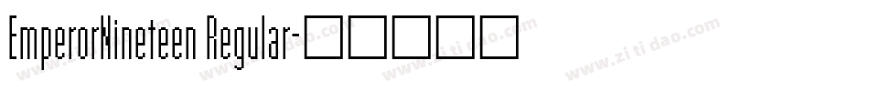 EmperorNineteen Regular字体转换